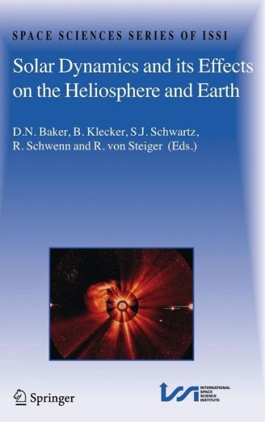 Cover for D N Baker · Solar Dynamics and its Effects on the Heliosphere and Earth - Space Sciences Series of ISSI (Hardcover Book) [2007 edition] (2007)