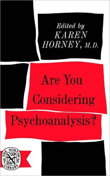Are You Considering Psychoanalysis? - K Horney - Böcker - WW Norton & Co - 9780393001310 - 1 april 1962