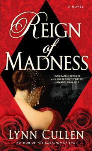 Cover for Lynn Cullen · Reign of Madness (Paperback Book) [Reprint edition] (2012)