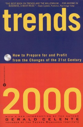 Cover for Gerald Celente · Trends 2000: How to Prepare for and Profit from the Changes of the 21st Century (Paperback Book) (1998)