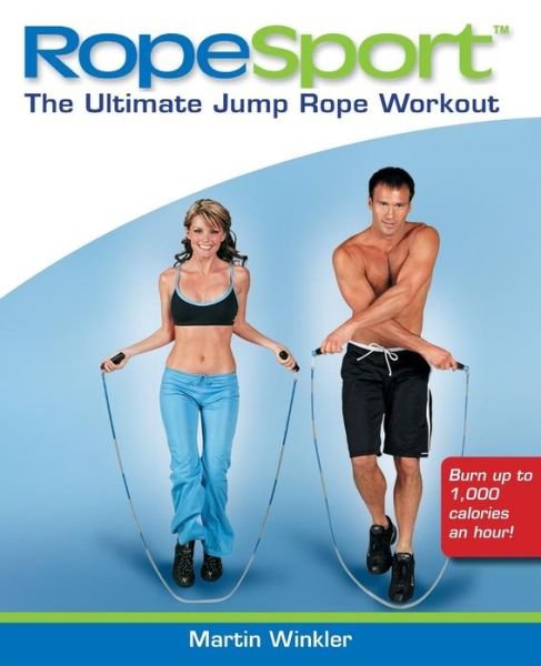 Cover for Martin M. Winkler · Ropesport: the Ultimate Jump Rope Workout (Taschenbuch) (2007)