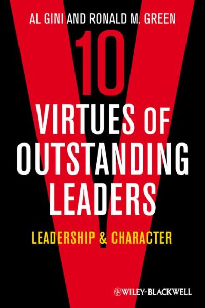 Cover for Gini, Al (Loyola University Chicago, USA) · 10 Virtues of Outstanding Leaders: Leadership and Character - Foundations of Business Ethics (Pocketbok) (2013)