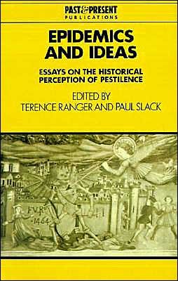 Cover for Slack Ranger · Epidemics and Ideas: Essays on the Historical Perception of Pestilence - Past and Present Publications (Paperback Book) (1995)