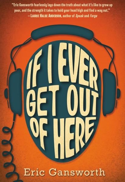 Cover for Eric L Gansworth · If I Ever Get out of Here: a Novel with Paintings (Paperback Book) (2015)