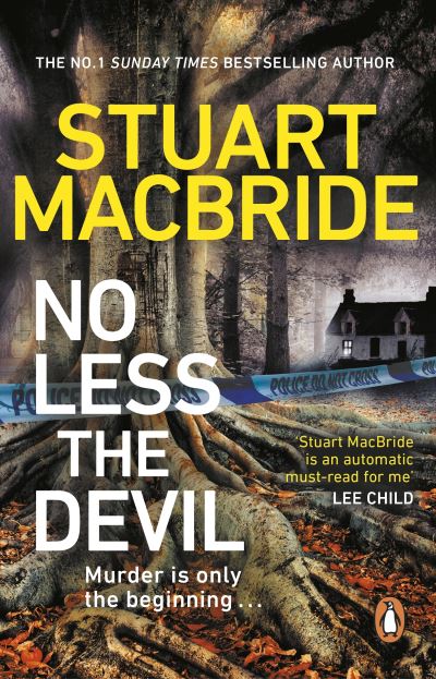 No Less The Devil: The unmissable new thriller from the No. 1 Sunday Times bestselling author of the Logan McRae series - Stuart MacBride - Kirjat - Transworld Publishers Ltd - 9780552178310 - torstai 10. marraskuuta 2022