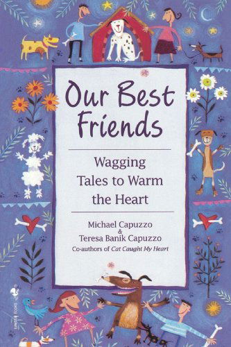 Cover for Michael Capuzzo · Our Best Friends: Wagging Tales to Warm the Heart (Taschenbuch) (1999)