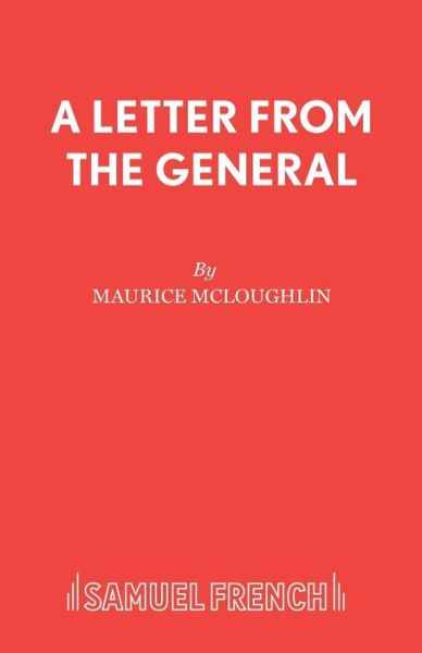 Cover for Maurice McLoughlin · Letter from the General: Play - Acting Edition (Paperback Book) (2019)