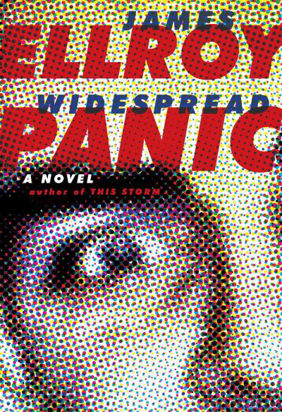 Widespread Panic: A novel - James Ellroy - Kirjat - Knopf Doubleday Publishing Group - 9780593320310 - tiistai 15. kesäkuuta 2021