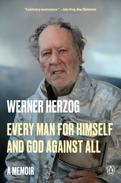 Cover for Werner Herzog · Every Man for Himself and God Against All: A Memoir (Paperback Book) (2024)