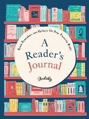 Bookishly · A Reader's Journal: Read, Remember, and Reflect on Your Favorite Books (Paperback Book) (2024)