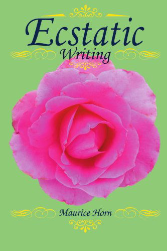 Cover for Maurice Horn · Ecstatic Writing: No Rhyme nor Reason (Taschenbuch) (2003)