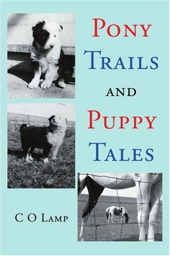 Cover for C Lamp · Pony Trails and Puppy Tales (Paperback Book) (2005)