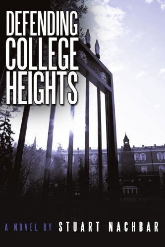 Cover for Stuart Nachbar · Defending College Heights: a Novel (Paperback Book) (2009)