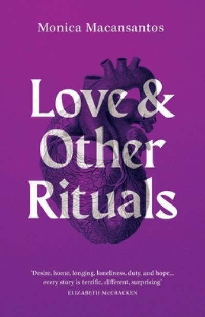 Cover for Monica Macansantos · Love and Other Rituals : Selected Stories (Paperback Book) [Australian edition] (2022)