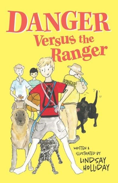 Lindsay Holliday · Danger Versus the Ranger (Book 1 of the first Danger series) - First Danger Series (Paperback Book) (2020)