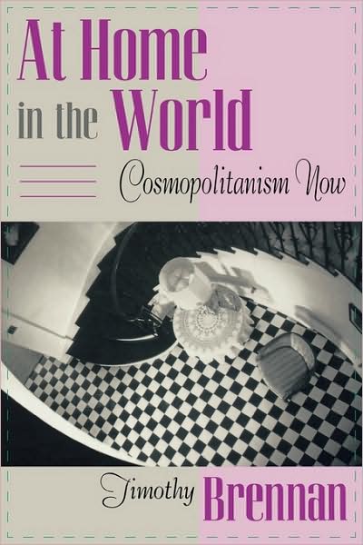 Cover for Timothy Brennan · At Home in the World: Cosmopolitanism Now - Convergences: Inventories of the Present (Paperback Book) (1997)