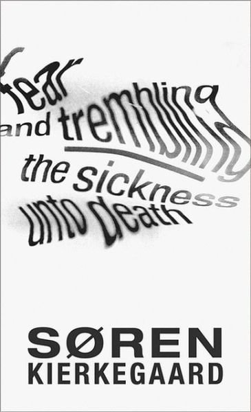 Fear and Trembling and The Sickness Unto Death - Søren Kierkegaard - Bøker - Princeton University Press - 9780691158310 - 28. april 2013