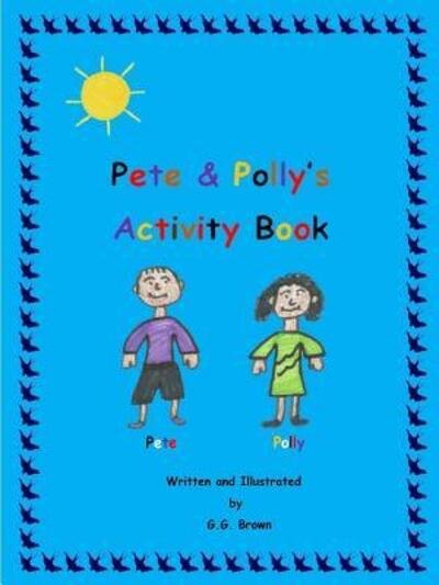 Cover for G G Brown · Pete &amp; Polly's Activity Book (Pocketbok) (2016)