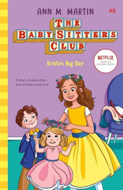 Kristy's Big Day - The Babysitters Club 2020 - Ann M. Martin - Books - Scholastic - 9780702306310 - July 2, 2020