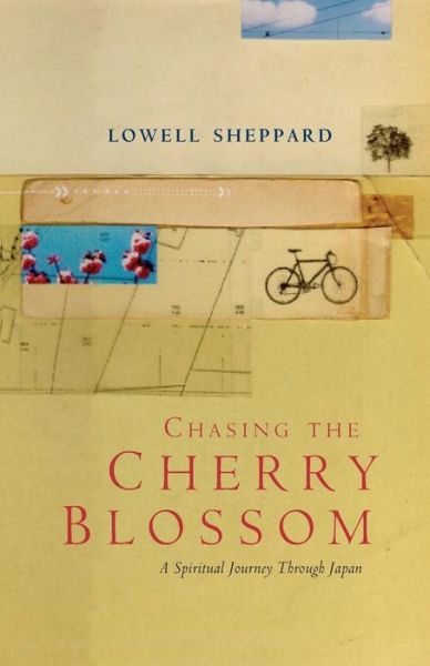 Chasing the Cherry Blossom - Lowell Sheppard - Books - Lion Hudson Ltd - 9780745950310 - April 20, 2001