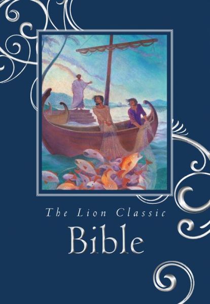 The Lion Classic Bible gift edition - Lion Classic - Andrea Skevington - Kirjat - Lion Hudson Ltd - 9780745963310 - perjantai 23. syyskuuta 2011