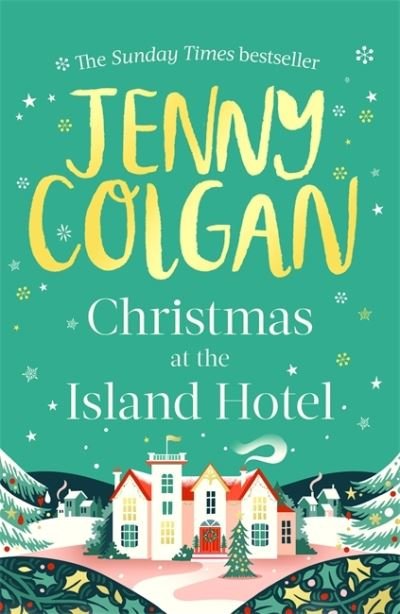 Christmas at the Island Hotel - Mure - Jenny Colgan - Livros - Little, Brown Book Group - 9780751580310 - 11 de novembro de 2021