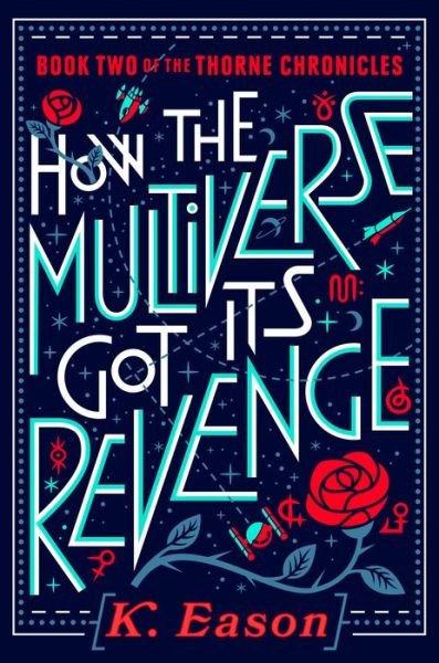 Cover for K. Eason · How the Multiverse Got Its Revenge - The Thorne Chronicles (Hardcover Book) (2020)