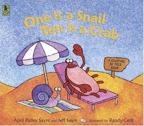 Cover for Jeff Sayre · One is a Snail, Ten is a Crab: a Counting by Feet Book (Paperback Bog) [Reprint edition] (2006)