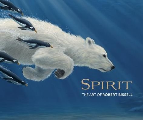 Cover for Robert Bissell · Spirit the Art of Robert Bissell (Hardcover Book) (2019)