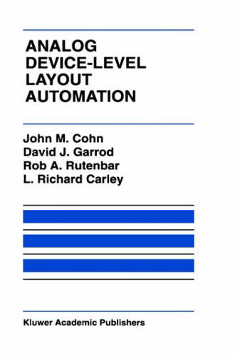 Cover for John M. Cohn · Analog Device-Level Layout Automation - The Springer International Series in Engineering and Computer Science (Hardcover Book) [1994 edition] (1994)