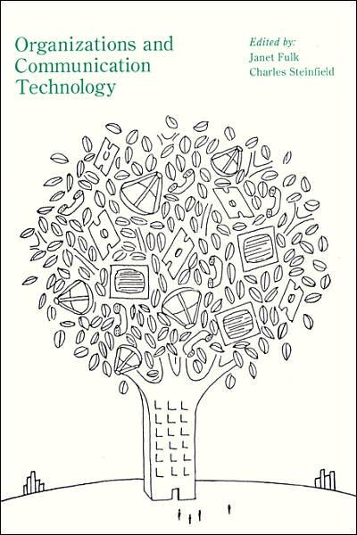 Organizations and Communication Technology - Charles William Steinfield - Libros - Sage Publications, Inc - 9780803935310 - 1 de marzo de 1990
