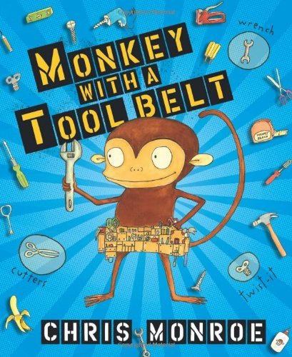 Cover for Monroe Chris · Monkey With A Tool Belt Library Edition (Hardcover Book) (2008)