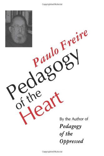 Pedagogy of the Heart - Paulo Freire - Livros - Bloomsbury Academic - 9780826411310 - 1 de agosto de 1998