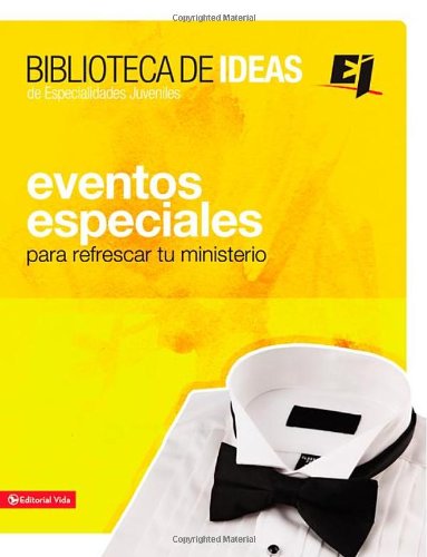 Cover for Youth Specialties · Biblioteca de ideas: Eventos Especiales - Especialidades Juveniles / Biblioteca de Ideas (Paperback Book) [Spanish edition] (2012)