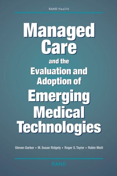 Cover for Steve Garber · Managed Care and the Evaluation and Adoption of Emerging Medical Technologies (Pocketbok) (2000)