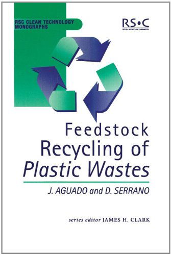 Cover for Aguado, Jose (Universidad Rey Juan Carlos, Spain) · Feedstock Recycling of Plastic Wastes - RSC Clean Technology Monographs (Hardcover Book) (1999)