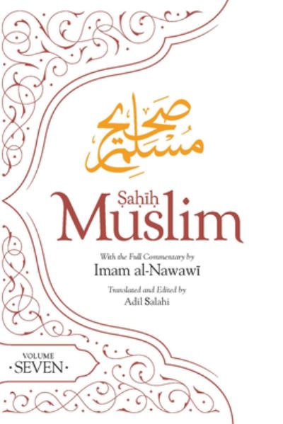 Cover for Imam Abul-Husain Muslim · Sahih Muslim (Volume 7): With Full Commentary by Imam Nawawi - Al-Minhaj bi Sharh Sahih Muslim (Gebundenes Buch) (2022)