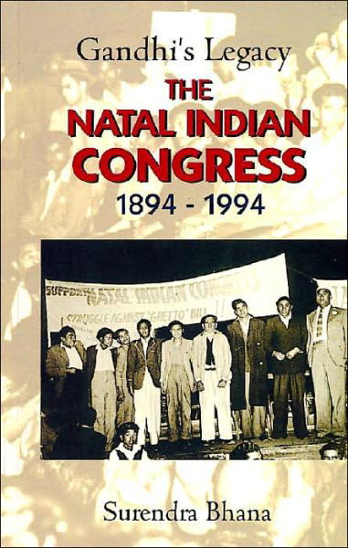 Cover for Surendra Bhana · Gandhi's Legacy: The Natal Indian Congress 1894-1994 (Pocketbok) (1998)