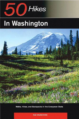 Explorer's Guide 50 Hikes in Washington: Walks, Hikes, and Backpacks in the Evergreen State - Explorer's 50 Hikes - Kai Huschke - Books - WW Norton & Co - 9780881506310 - July 1, 2005