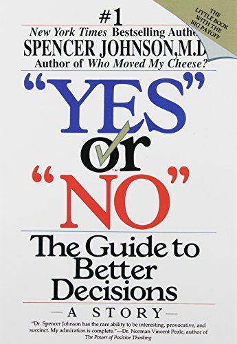 Cover for M.D. Spencer Johnson · Yes or No: The Guide to Better Decisions (Taschenbuch) [Reprint edition] (1993)