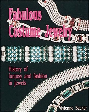 Cover for Vivienne Becker · Fabulous Costume Jewelry: History of Fantasy and Fashion in Jewels (Hardcover Book) [New edition] (1997)