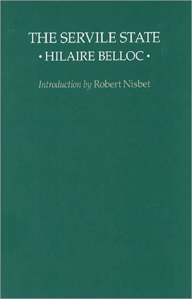 Servile State - Hilaire Belloc - Books - Liberty Fund Inc - 9780913966310 - October 1, 1977