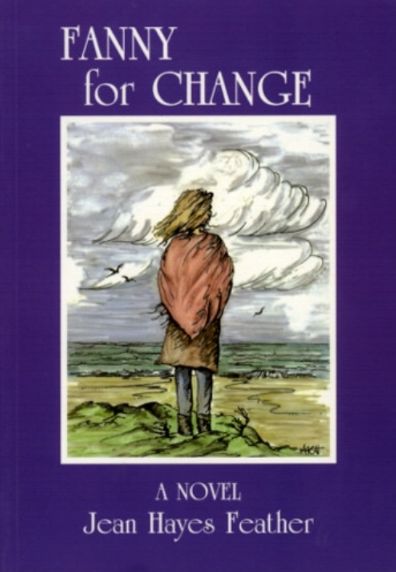 Fanny for Change - Jean Feather - Books - Breakwater Books,Canada - 9780920911310 - April 1, 1987