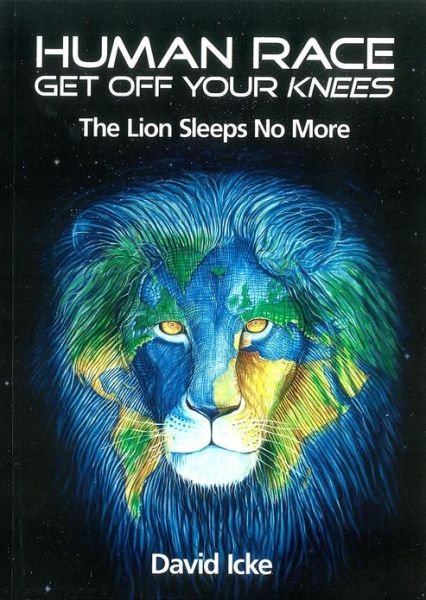 Cover for David Icke · Human Race Get Off Your Knees: The Lion Sleeps No More (Paperback Bog) (2010)