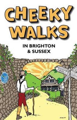 Cover for David Bramwell · Cheeky Walks in Brighton &amp; Sussex (Paperback Book) [UK edition] (2012)