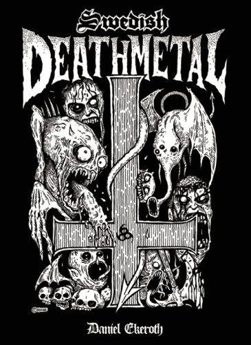 Swedish Death Metal - Daniel Ekeroth - Bücher - Bazillion Points - 9780979616310 - 1. Juni 2008