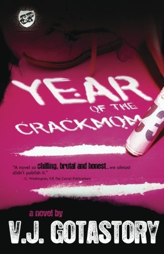 Cover for Vj Gotastory · Year of the Crack Mom (The Cartel Publications Presents) (Paperback Book) (2010)