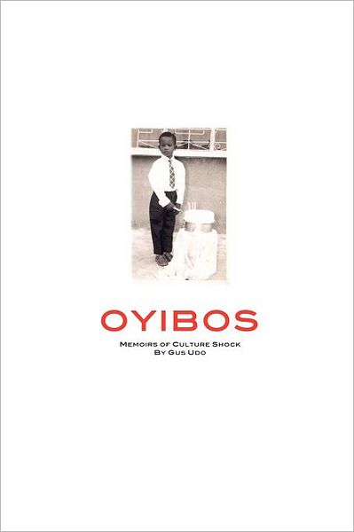 Cover for Gus Udo · Oyibos: Memoirs of Culture Shock (Paperback Book) (2011)