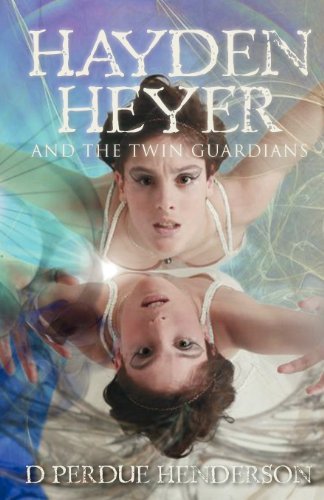 Cover for D Perdue Henderson · Hayden Heyer and the Twin Guardians (Pocketbok) [First edition] (2012)