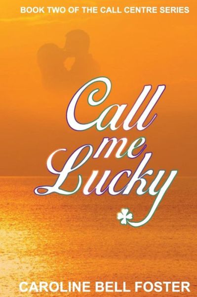 Cover for Caroline Bell Foster · Call Me Lucky (Paperback Book) (2015)